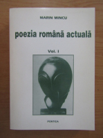 Marin Mincu - Poezia romana actuala (volumul 1)