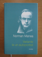 Anticariat: Norman Manea - Variante la un autoportret