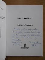 Paul Aretzu - Viziuni critice (cu autograful autorului)