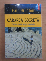 Anticariat: Paul Brunton - Cararea secreta