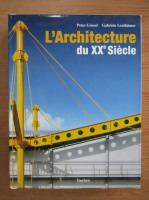 Peter Gossel - L'architecture du XXe Siecle