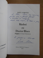 Radu Ciobotea - Razboi cu Doctor Blues (cu autograful autorului)