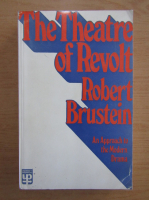 Robert Brustein - The theatre of revolt