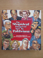 Ross Petras - The stupidest things ever said by politicians