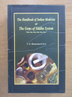 T. G. Ramamurti Iyer - The handbook of indian medicine or the gems of Siddha system