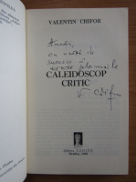 Valentin Chifor - Caleidoscop critic (cu autograful autorului)