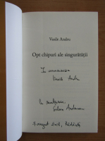 Vasile Andru - Opt chipuri ale singuratatii (cu autograful autorului)