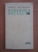 Anticariat: Vasile Nicolescu - Parabola focului