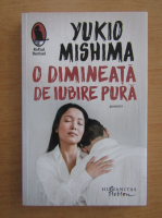 Yukio Mishima - O dimineata de iubire pura