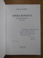 Anca Florea - Opera Romana. Al doilea deceniu 1931-1941 (cu autograful autorului)