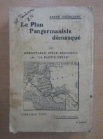 Andre Cheradame - Le Plan Pangermaniste demasque