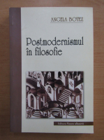 Angela Botez - Postmodernism in filosofie