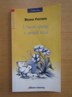 Bruno Ferrero - Uneori ajunge o simpla raza