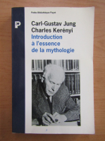 Carl Gustav Jung - Introduction a l'essence de la mythologie