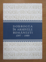 Anticariat: Dobrogea in arhivele romanesti 1597-1989