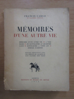 Francis Carco - Memoires d'une autre vie