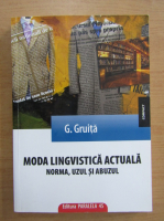 Anticariat: G. Gruita - Moda lingvistica actuala