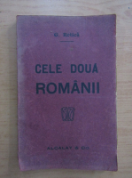 G. Rotica - Cele doua Romanii