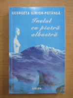 Anticariat: Georgeta Simion Potanga - Inelul cu piatra albastra