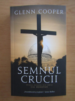 Anticariat: Glenn Cooper - Semnul crucii