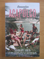Guadalupe Loaeza - Remember Acapulco