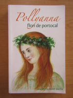 Harriet Lummis Smith - Pollyanna. Flori de portocal