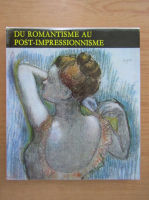 Istvan Genthon - Du romantisme au post-impressionnisme
