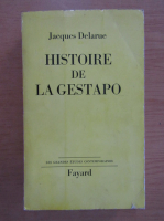 Jacques Delarue - Histoire de la Gestapo