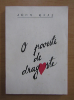 Anticariat: John Graz - O poveste de dragoste