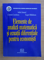 Judita Samuel - Elemente de analiza matematica si ecuatii diferentiale pentru economisti