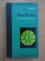 Anticariat: Lao Zi - Dao De Jing. Cartea despre Dao si virtute