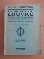 Louis Hourticq - Le musee du Louvre