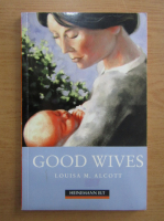 Louisa May Alcott - Good wives