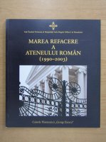 Marea refacere a Ateneului Roman, 1990-2003