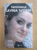Anticariat: Mariana Tatomir - Fenomenul Lavinia Tatomir