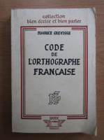 Maurice Grevisse - Code de l'orthographe francaise