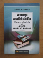Mihaela St. Radulescu - Metodologia cercetarii stiintifice