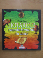 Petre Dan - Hotarele romanismului in date