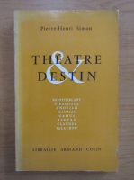 Pierre Henri Simon - Theatre et destin