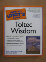 Sheri A. Rosenthal - The complete idiot's guide to toltec wisdom