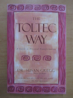 Susan Gregg - The toltec way