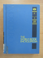 The world book encyclopedia (volumul 6, E)