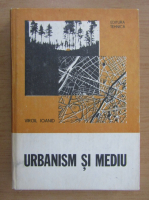 Virgil Ioanid - Urbanism si mediu
