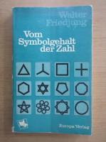 Walter Friedjung - Vom Symbolgehalt der Zahl