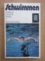 Werner Freitag - Schwimmen.Training, Technik, Taktik
