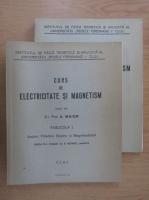 Aurel Maior - Curs de electricitate si magnetism (2 volume)