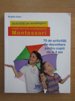 Brigitte Ekert - Activitati pe anotimpuri dupa medota pedagogica Montessori