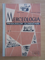 Carol Toma - Merceologia produselor alimentare ( volumul 2)