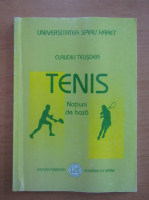 Claudiu Teusdea - Tenis. Notiuni de baza