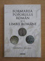 Constantin C. Petolescu - Formarea poporului roman si a limbii romane
